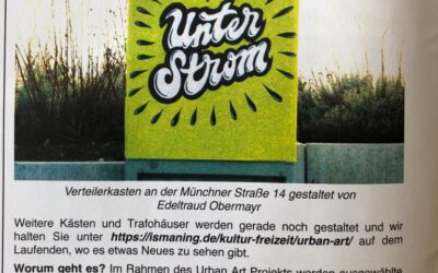 Ismaninger Ortsnachrichten vom 4.3.2022 – Unter Strom – Urban Art in Ismaning